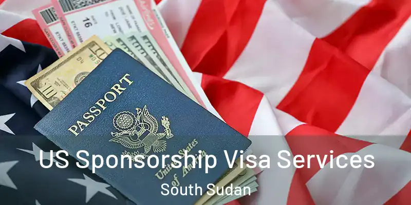  US Sponsorship Visa Services South Sudan