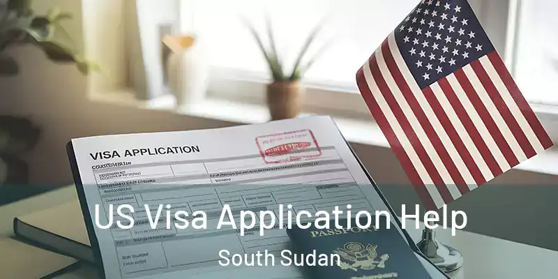  US Visa Application Help South Sudan